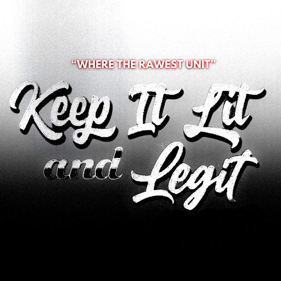 Keep It Lit and Legit