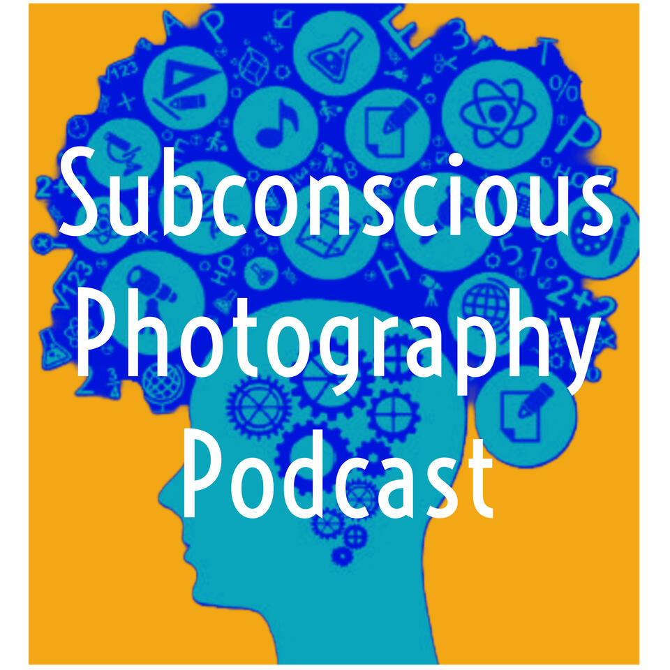 The Subconscious Photography Podcast