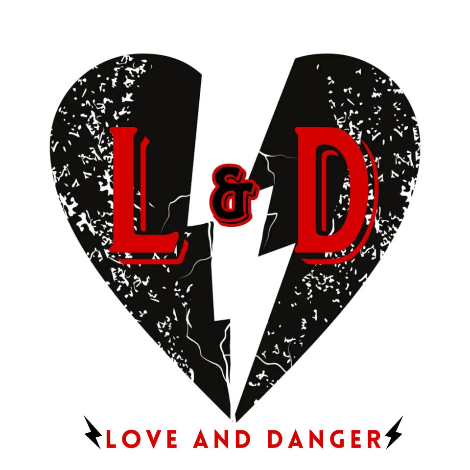 Love and Danger