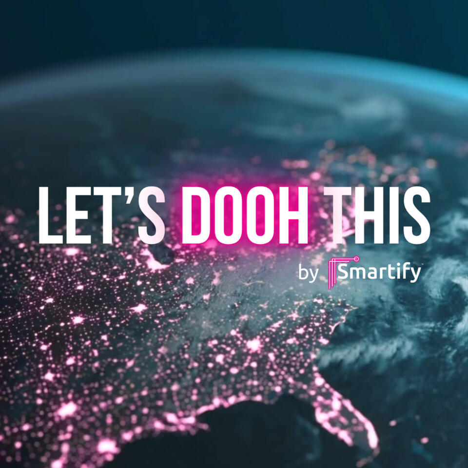 Let’s DOOH This, by Smartify