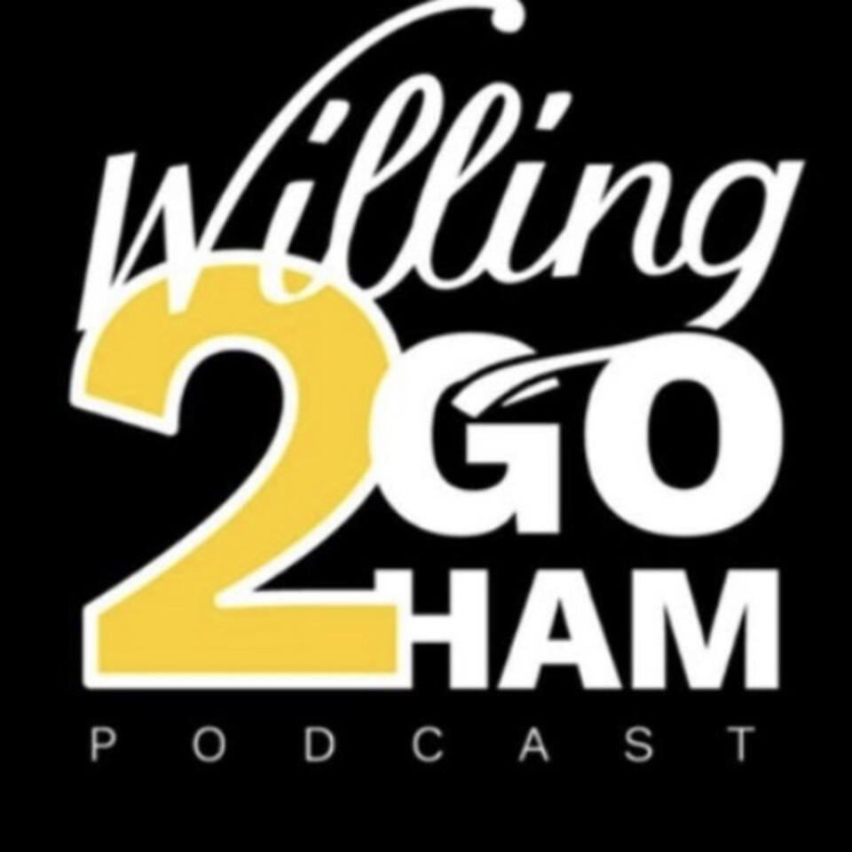 Willing2GoHam Podcast