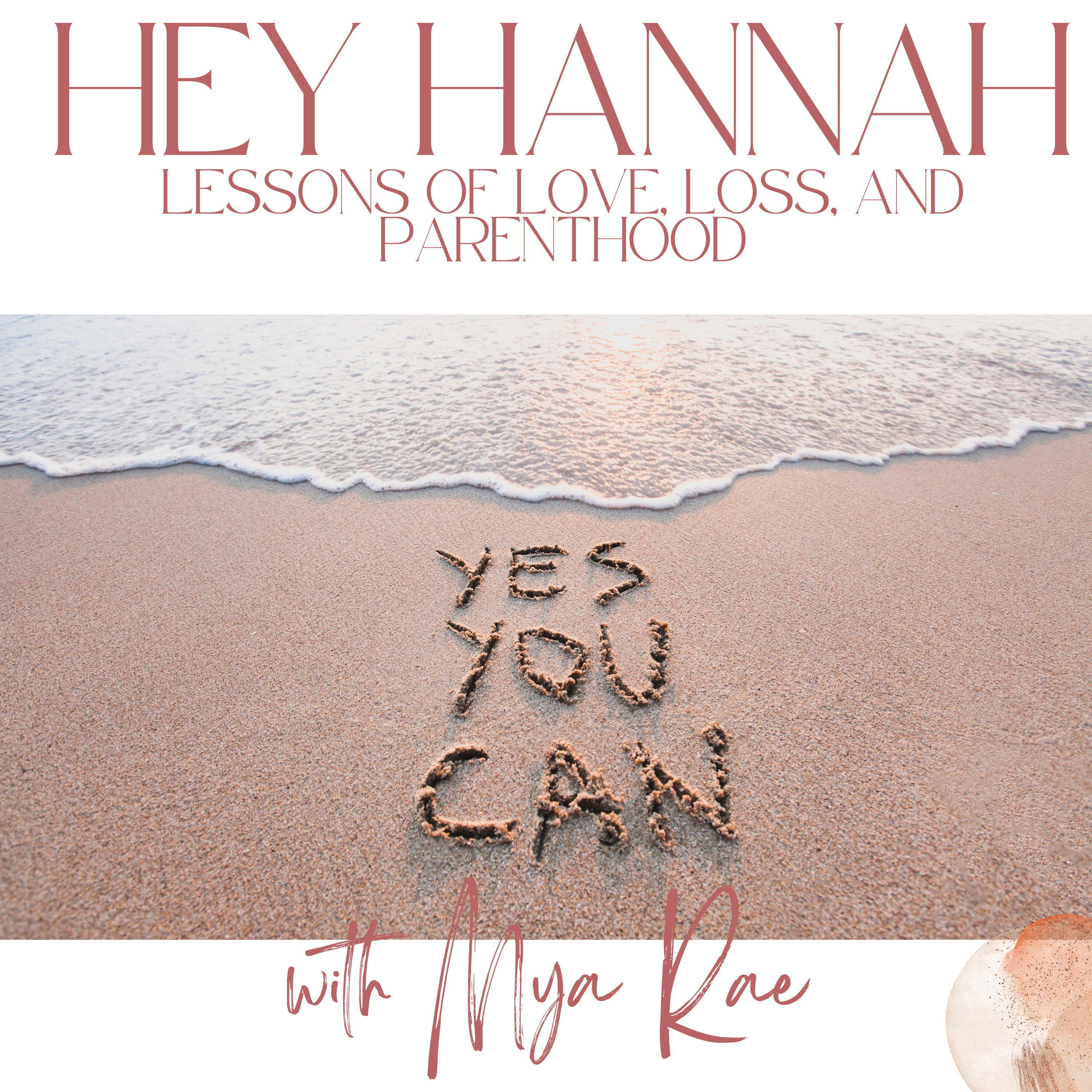 Hey Hannah: Lessons of Love, Loss, and Parenthood | iHeart