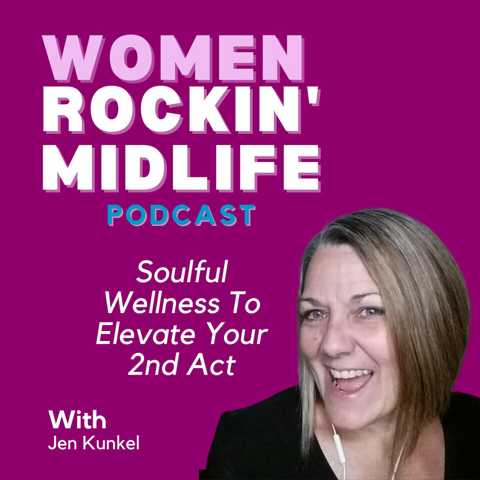 Women Rockin' Midlife: Soulful Wellness to Elevate Your 2nd Act