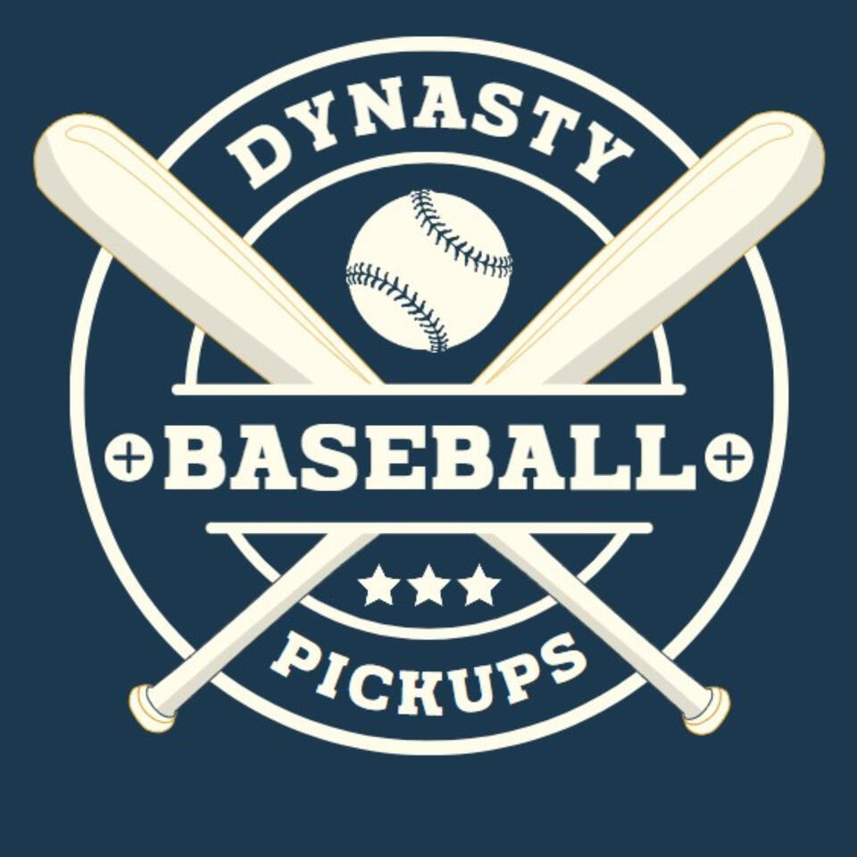 Dynasty Baseball Pickups