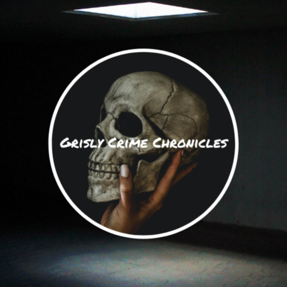 Grisly Crime Chronicles