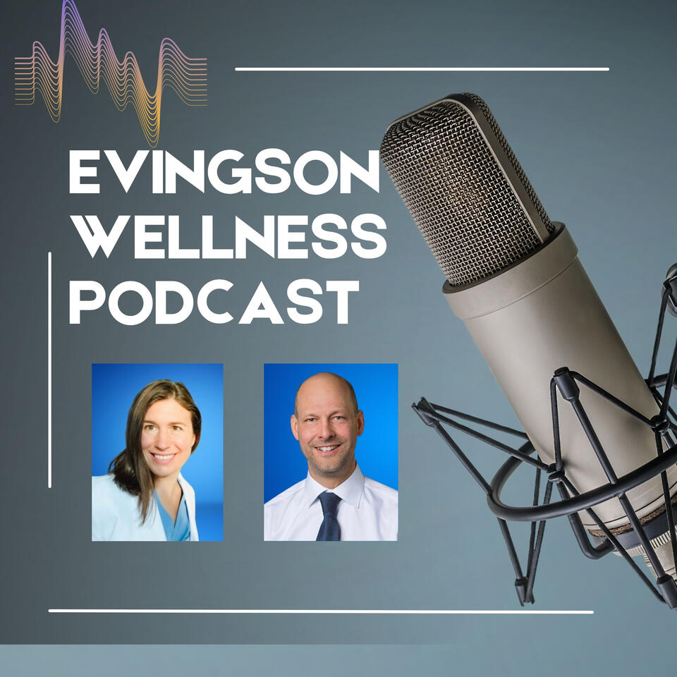 The Evingson Wellness Podcast