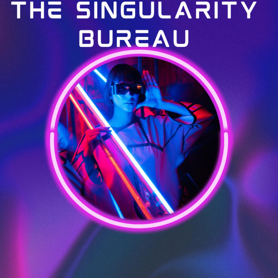 The Singularity Bureau