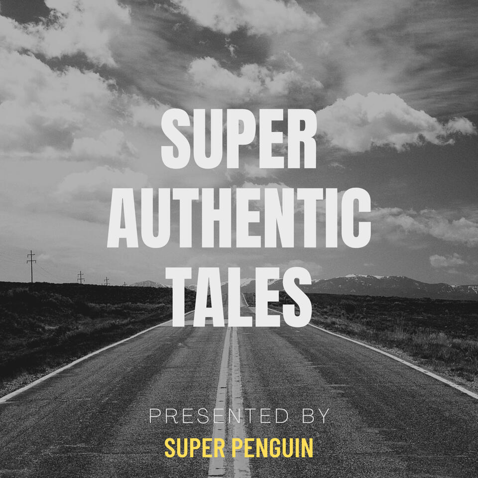 Super Authentic Tales