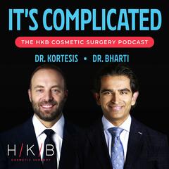 It's Complicated: The HKB Cosmetic Surgery Podcast