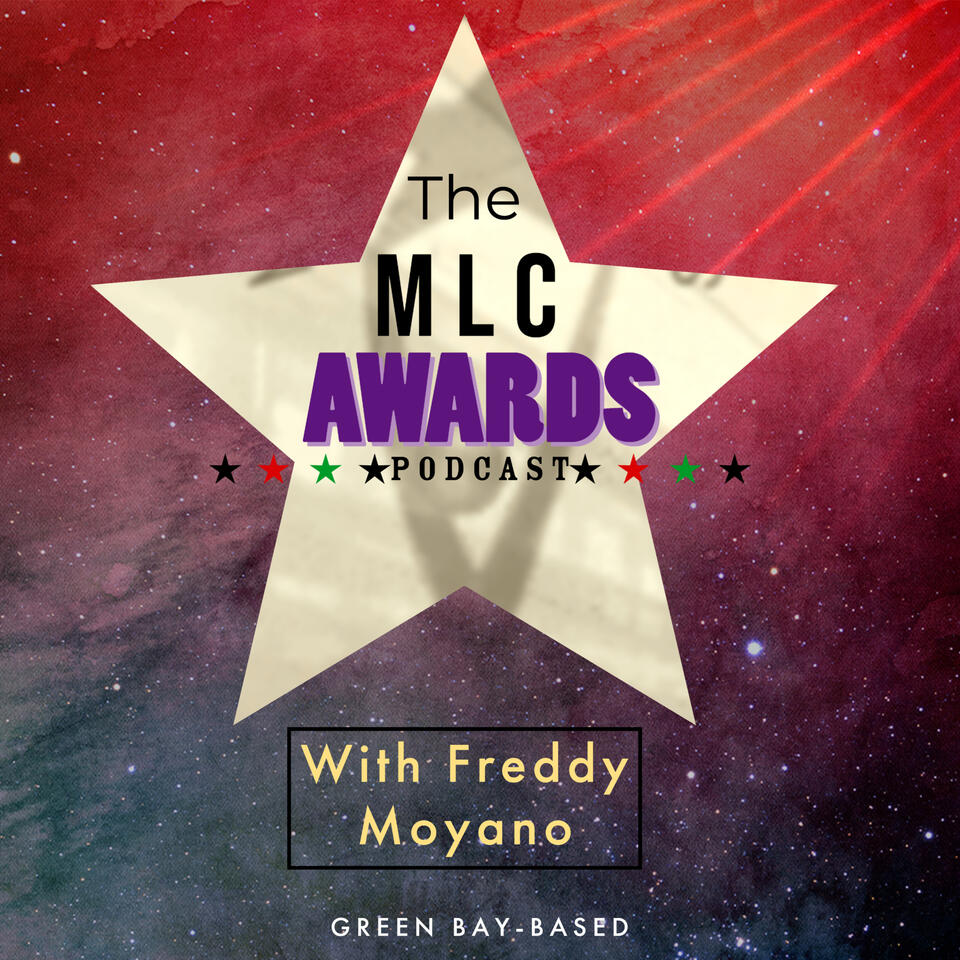The MLC AWARDS Podcast with Freddy Moyano