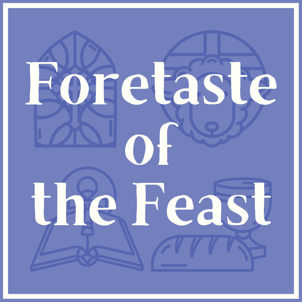 Foretaste of the Feast