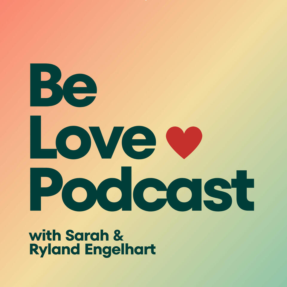 Be Love Podcast