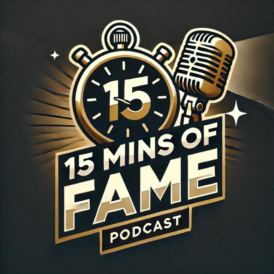 15 MINS OF FAME