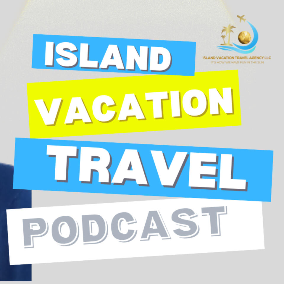 Island Vacation Travel Podcast