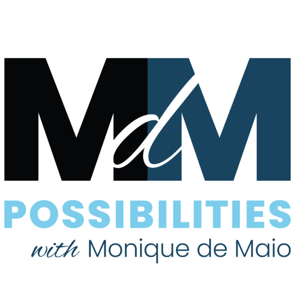 Possibilities with Monique de Maio