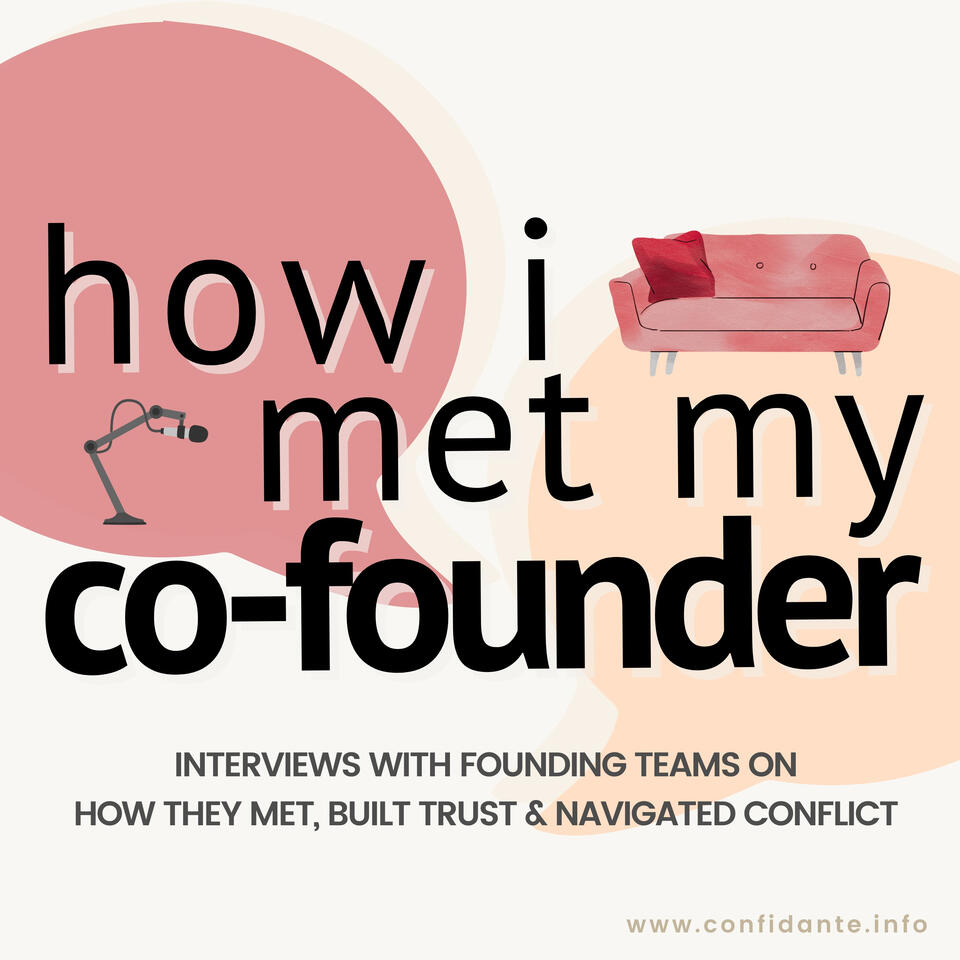 How I Met My Co-Founder: The Podcast