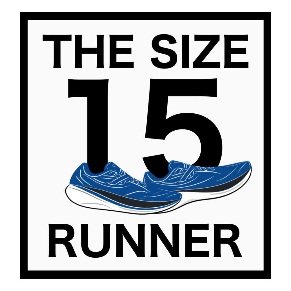 The Size 15 Runner Podcast