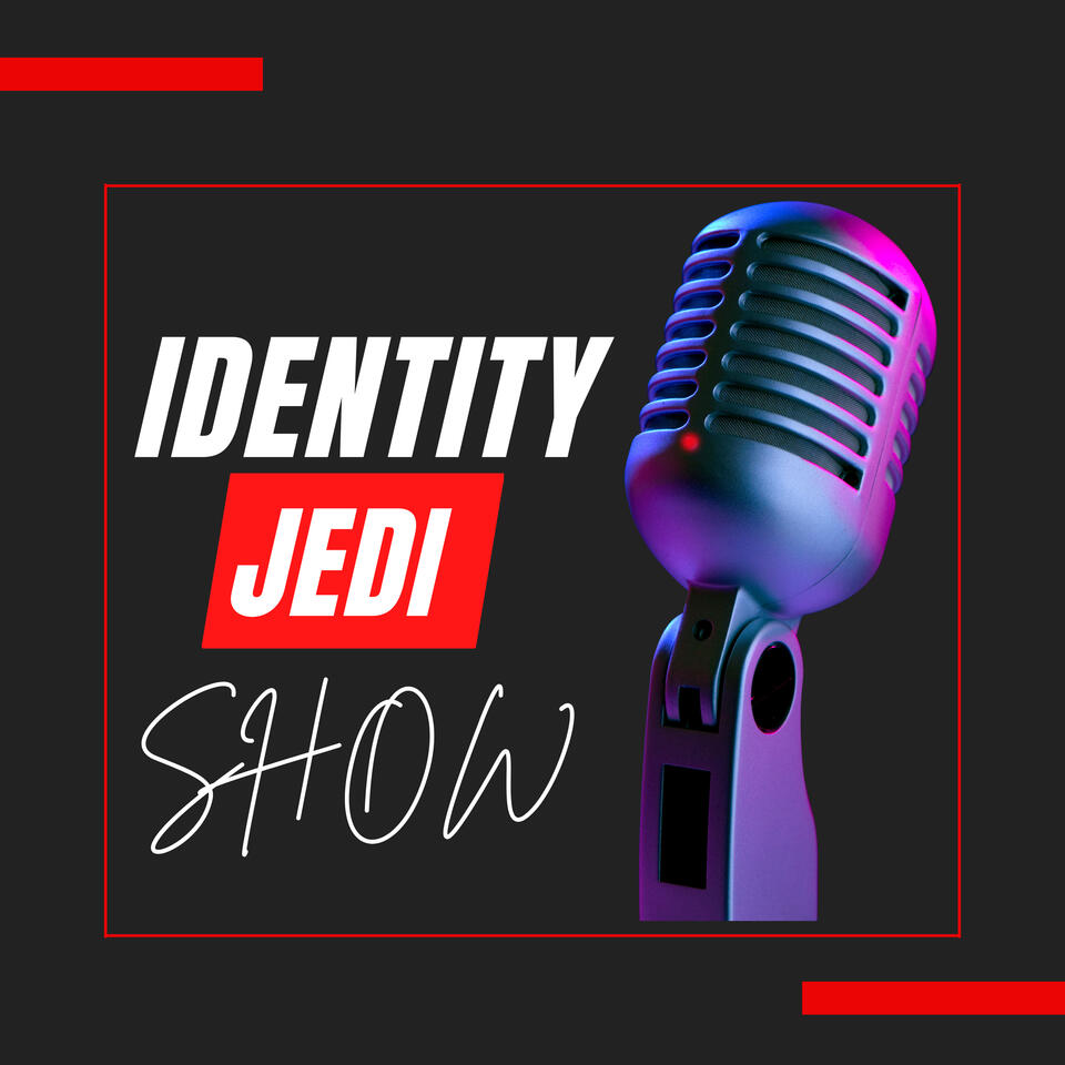 The Identity Jedi Show