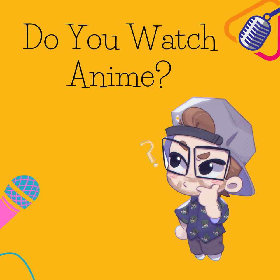 Do You Watch Anime?