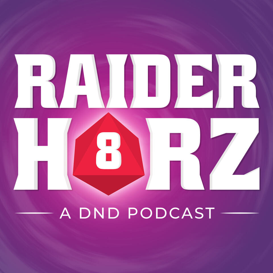 Raider H8rz: A DND Podcast