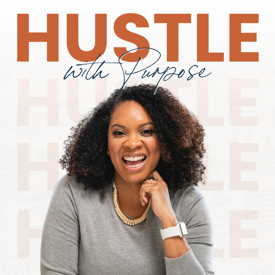 Hustle With Purpose Podcast