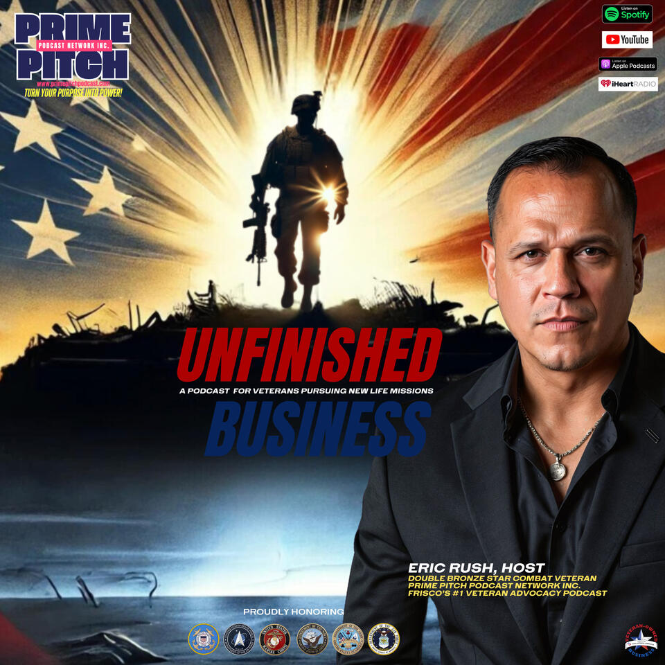 Unfinished Business | A Podcast for Veterans Pursuing New Life Missions