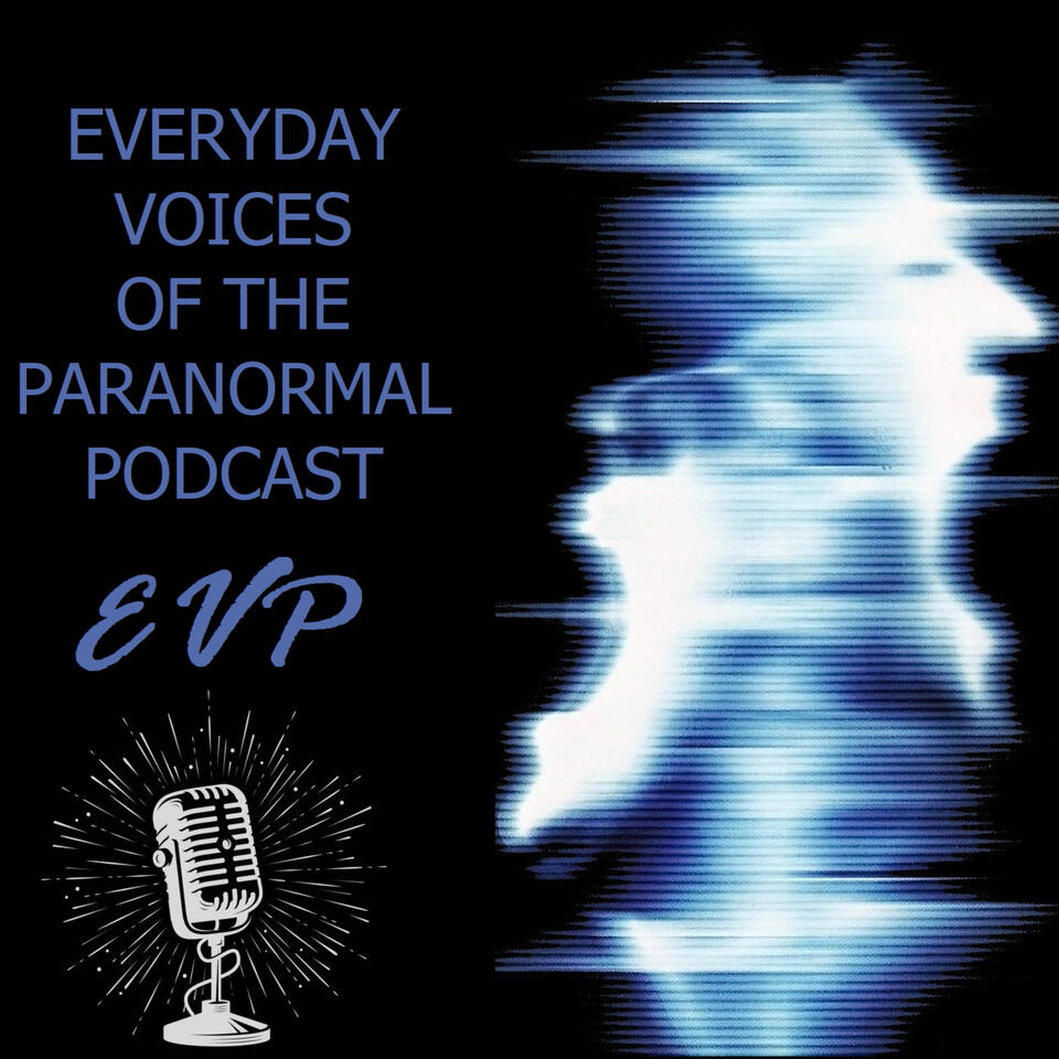 Everyday Voices of the Paranormal (EVP)
