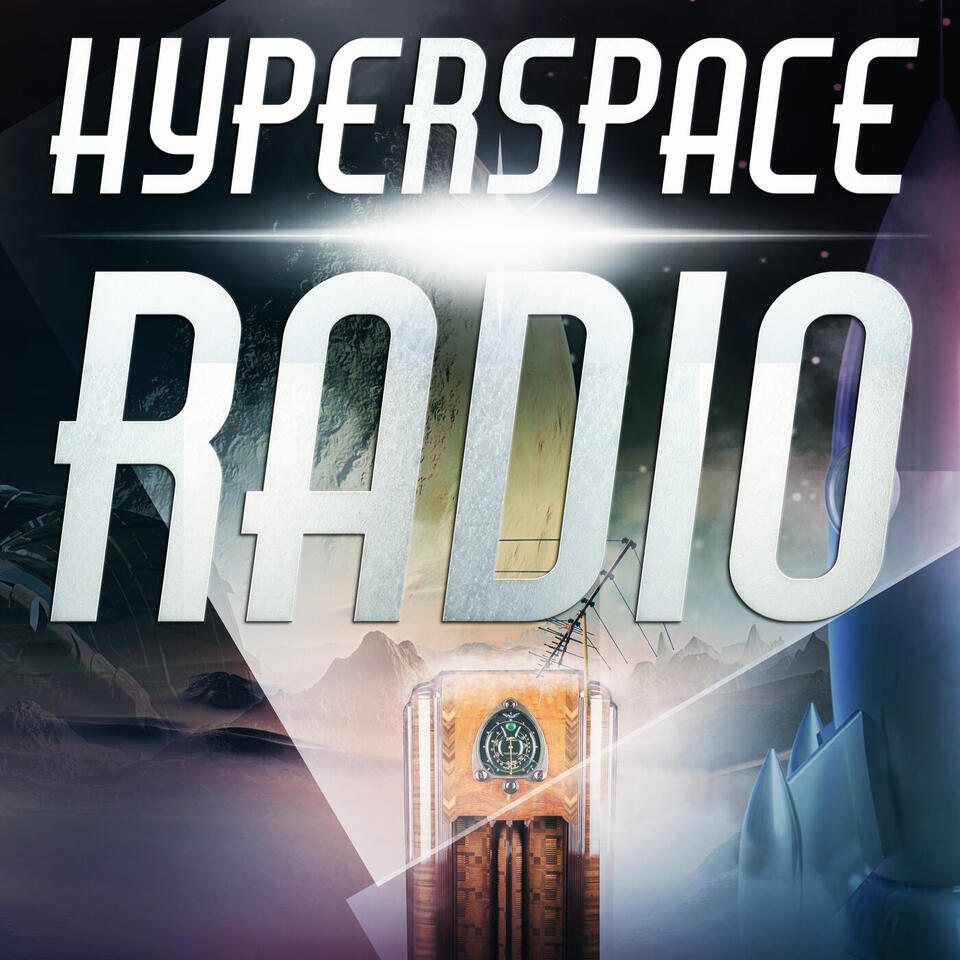 Hyperspace Radio Podcast