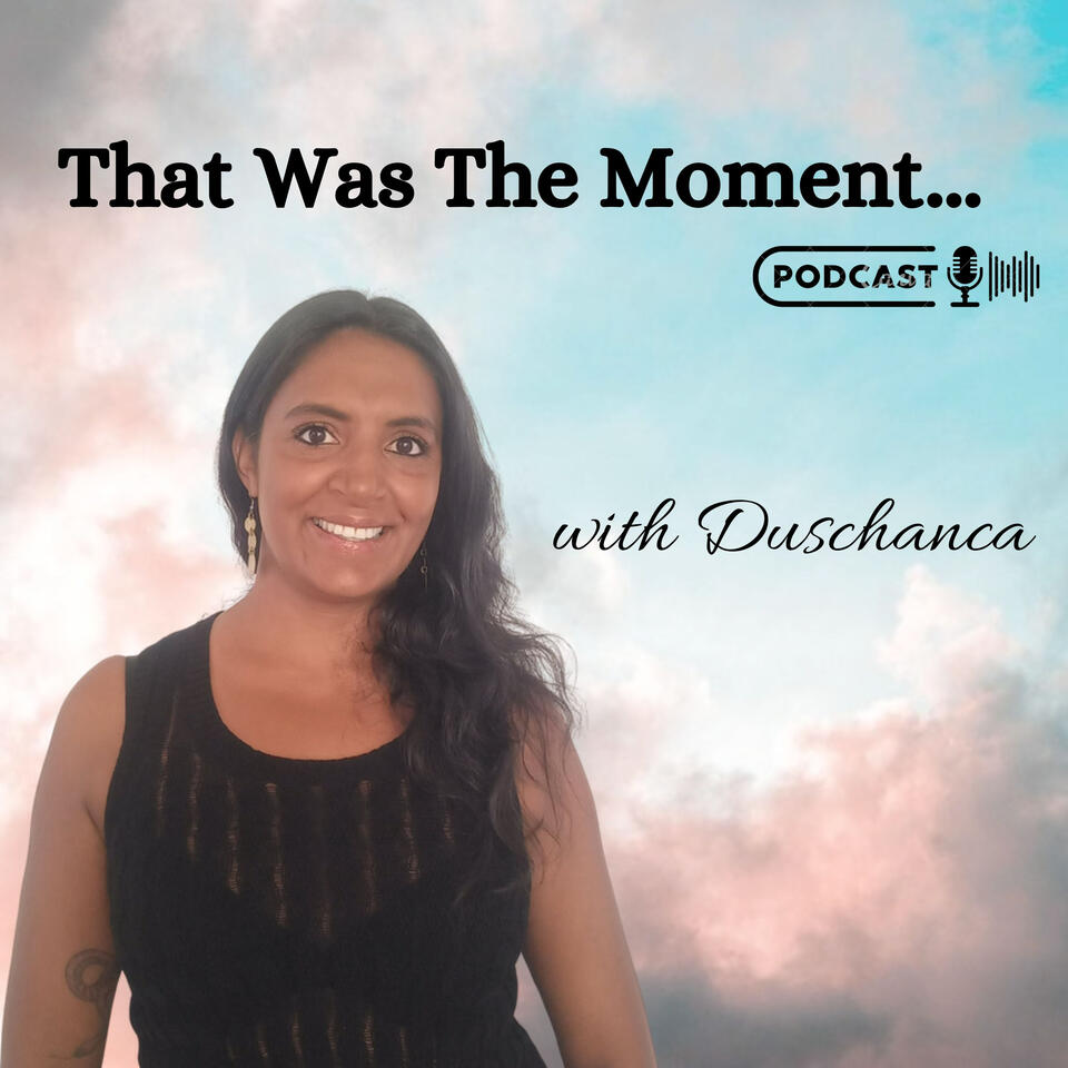 That Was The Moment...