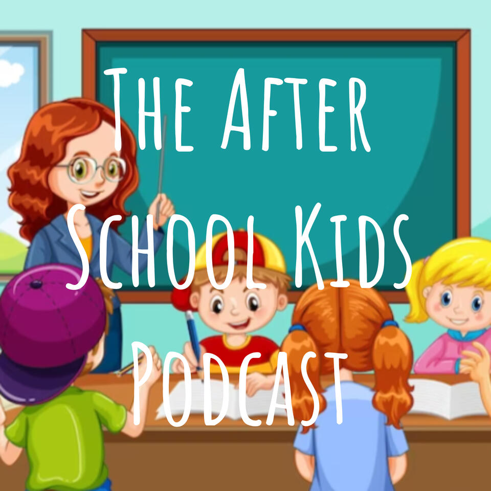 The After School Kids Podcast