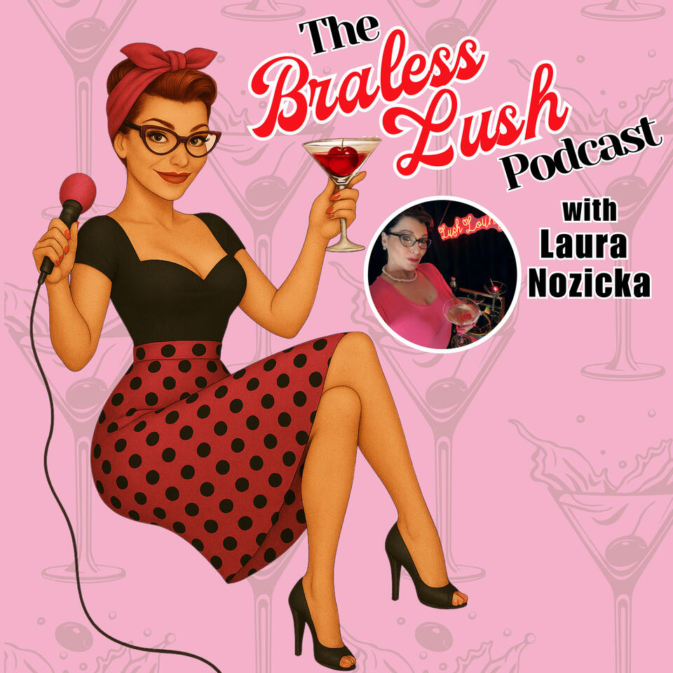The Braless Lush Podcast: Ditching the Bra and the Bullsh*t After 50