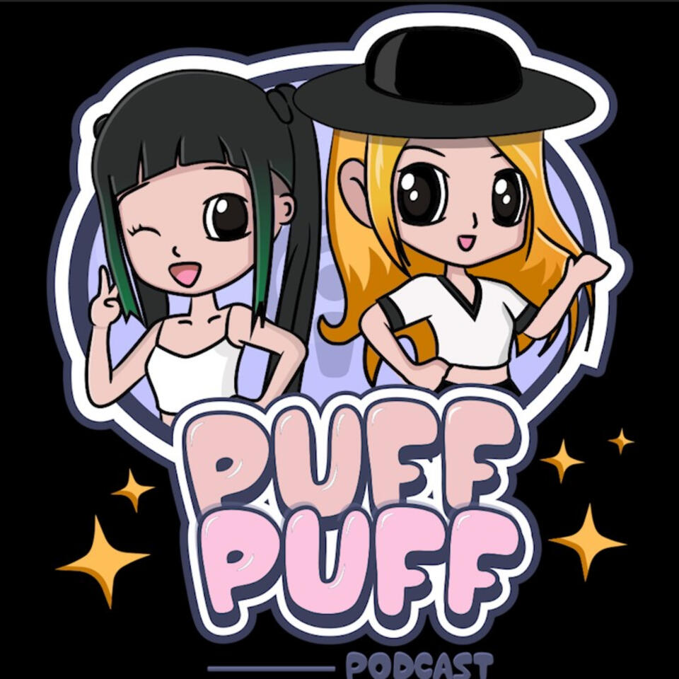 Puff Puff Podcast
