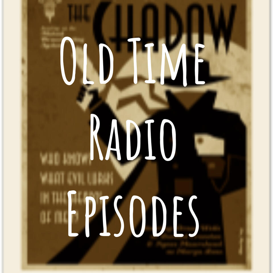 Old Time Radio Episodes