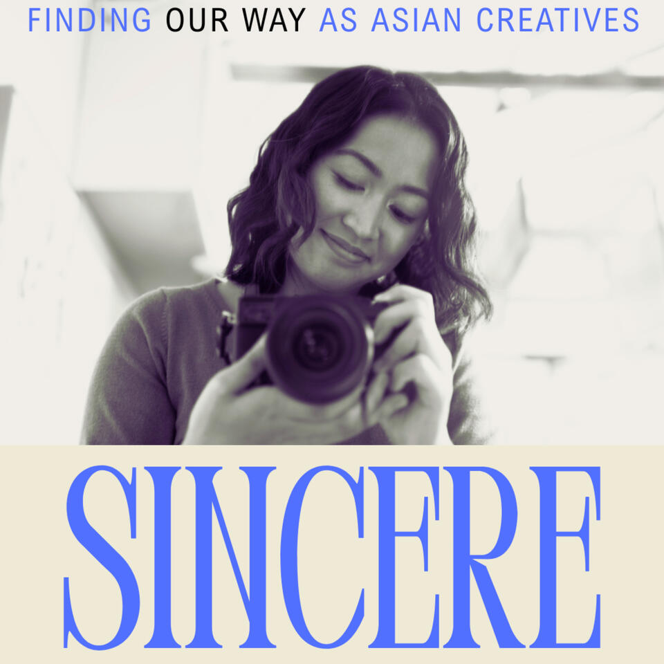 Sincere: Finding Our Way as Asian American Creatives
