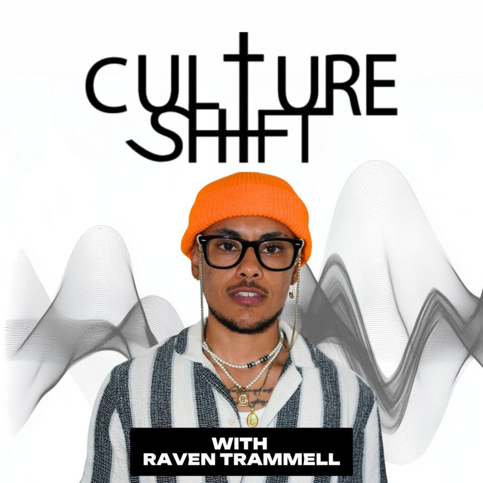 CULTURE SHIFT with Raven Trammell