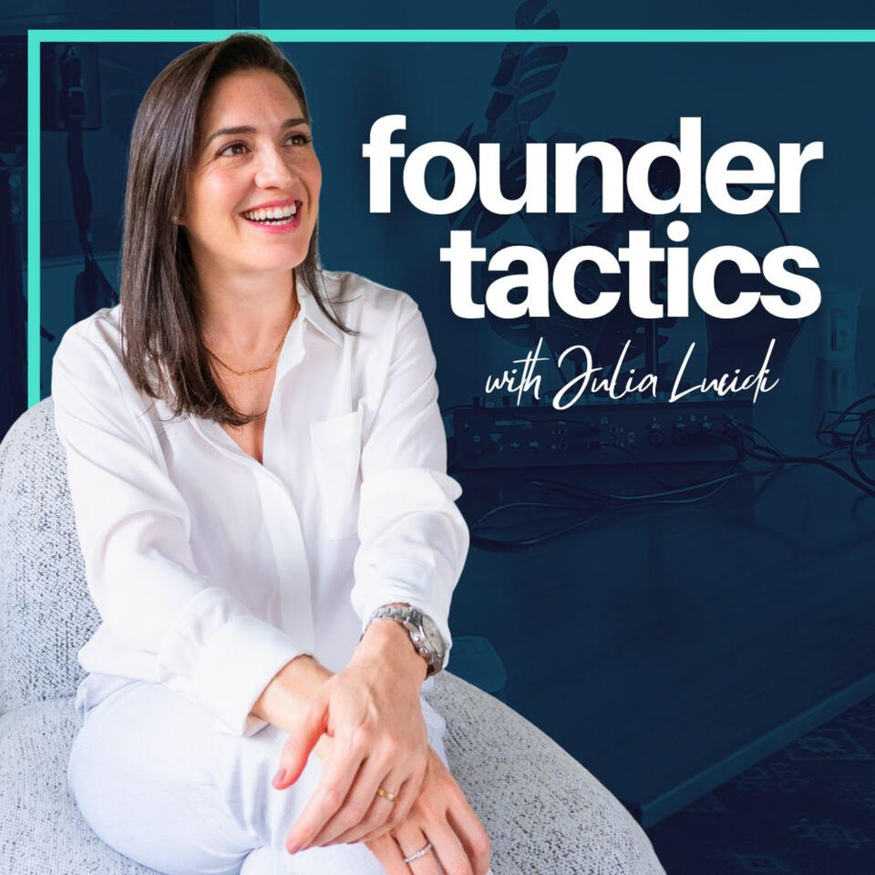 Founder Tactics with Julia Lucidi