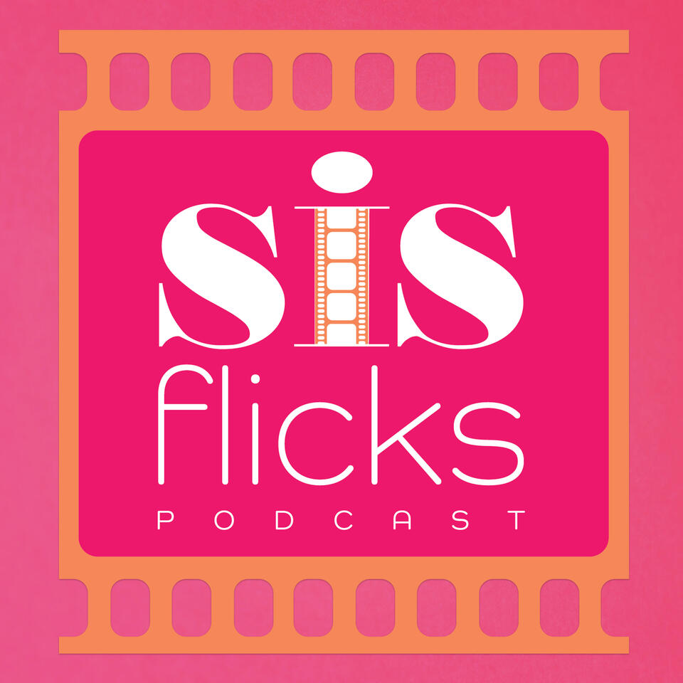 Sis Flicks Podcast