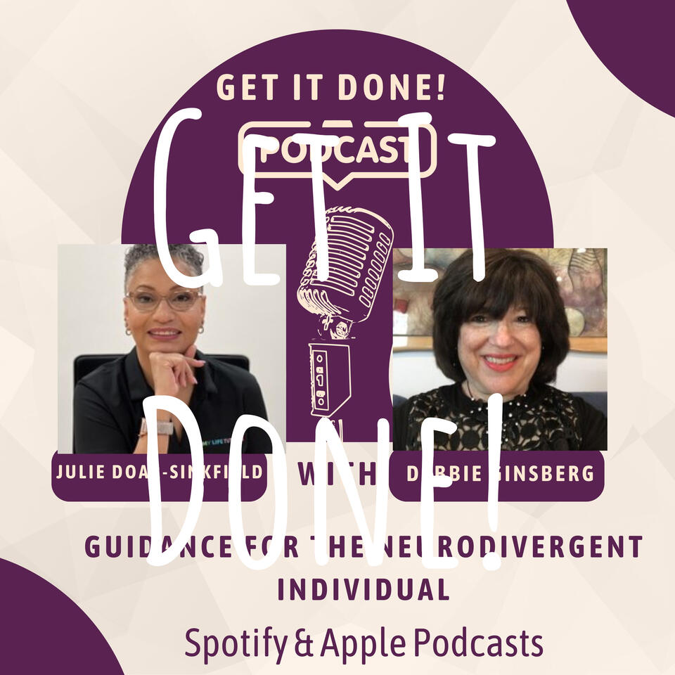 Get It Done! Guidelines for the Neurodivergent Individual.