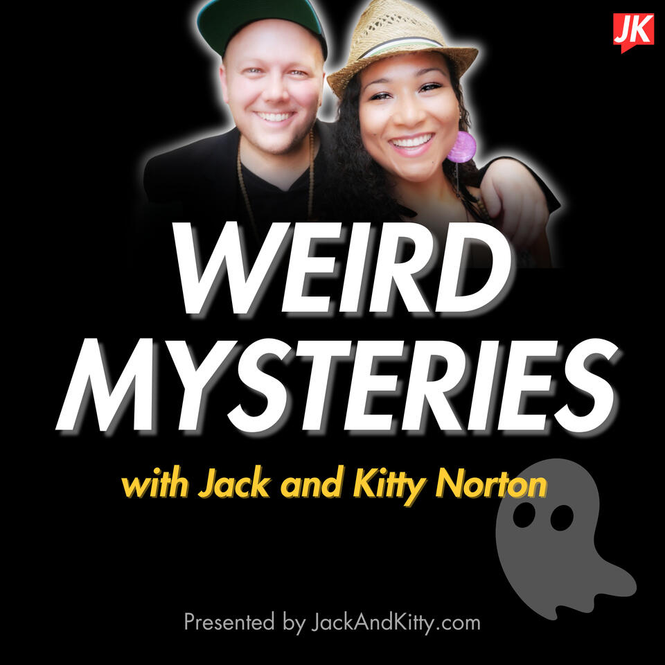 Weird Mysteries with Jack and Kitty Norton