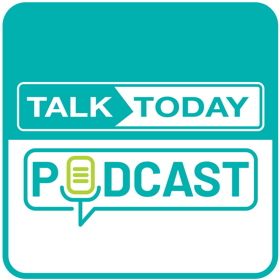 Talk Today podcast