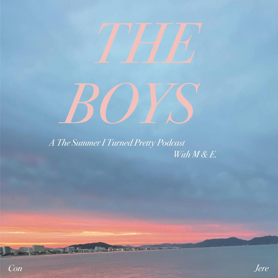 THE BOYS The Summer I Turned Pretty Podcast