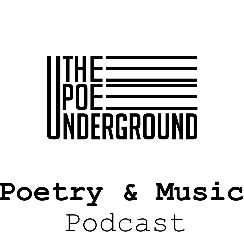 The Poe Underground - Poetry and Music Podcast