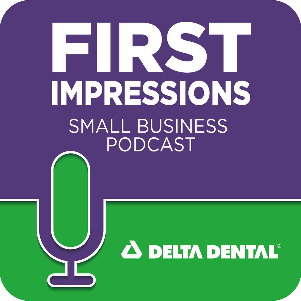 Delta Dental First Impressions Podcast