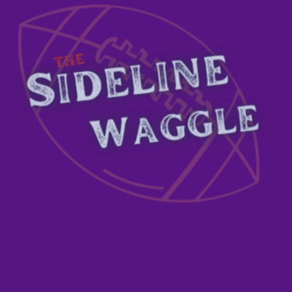 The Sideline Waggle