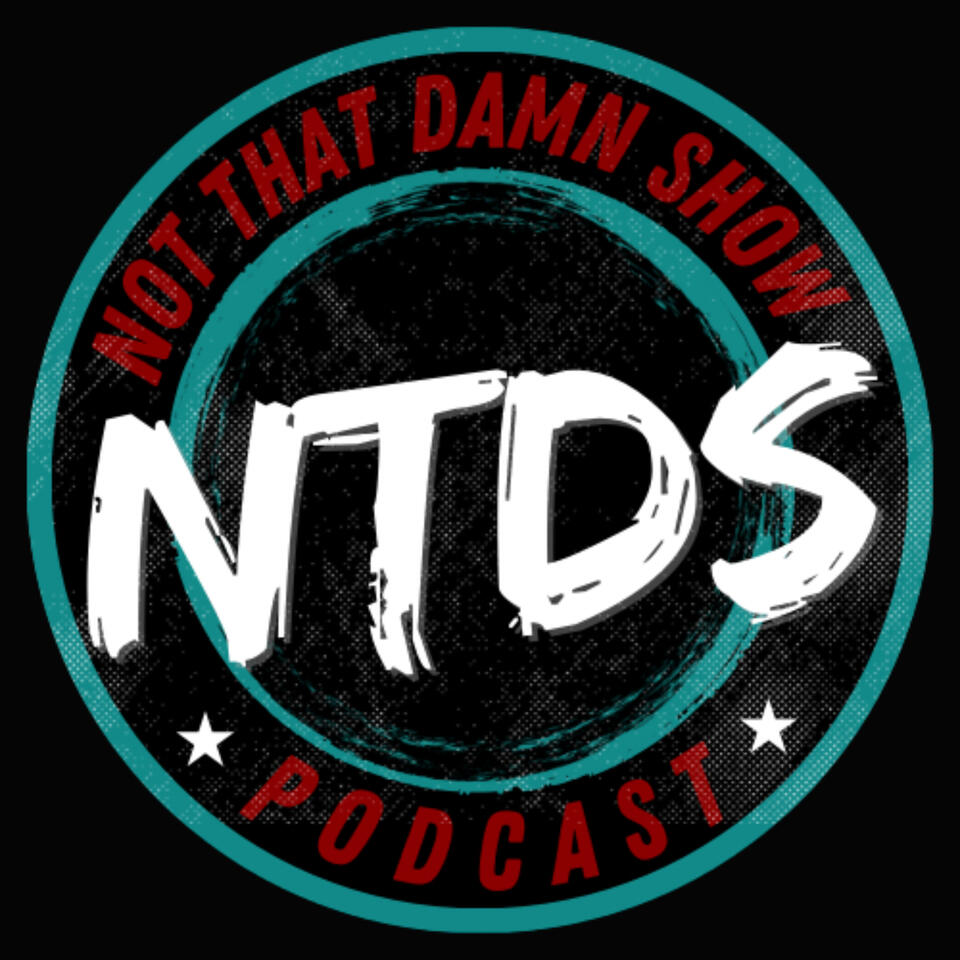 Not That Damn Show