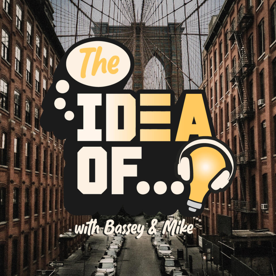 The Idea of...