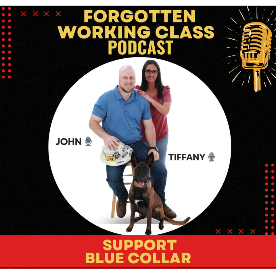 "Forgotten Working Class" Podcast