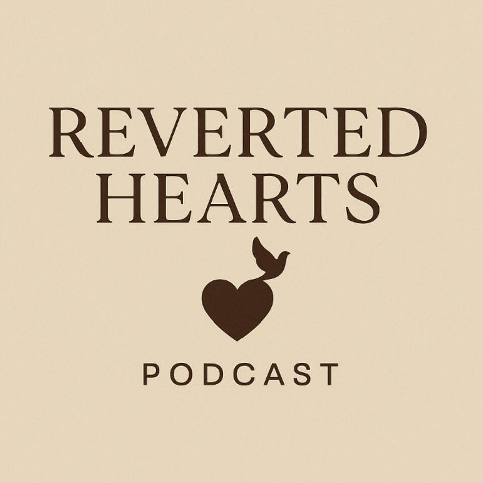 REVERTED HEARTS PODCAST