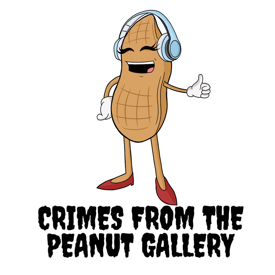 Crimes from the Peanut Gallery