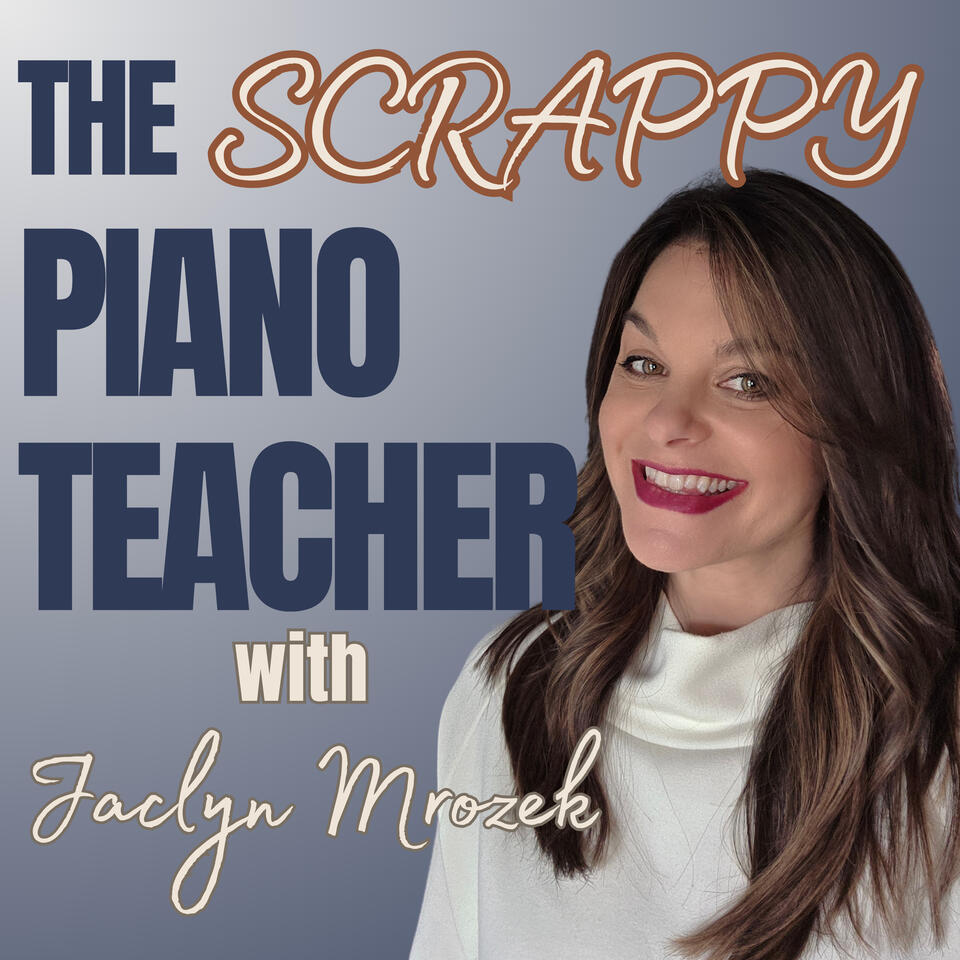 The Scrappy Piano Teacher Podcast
